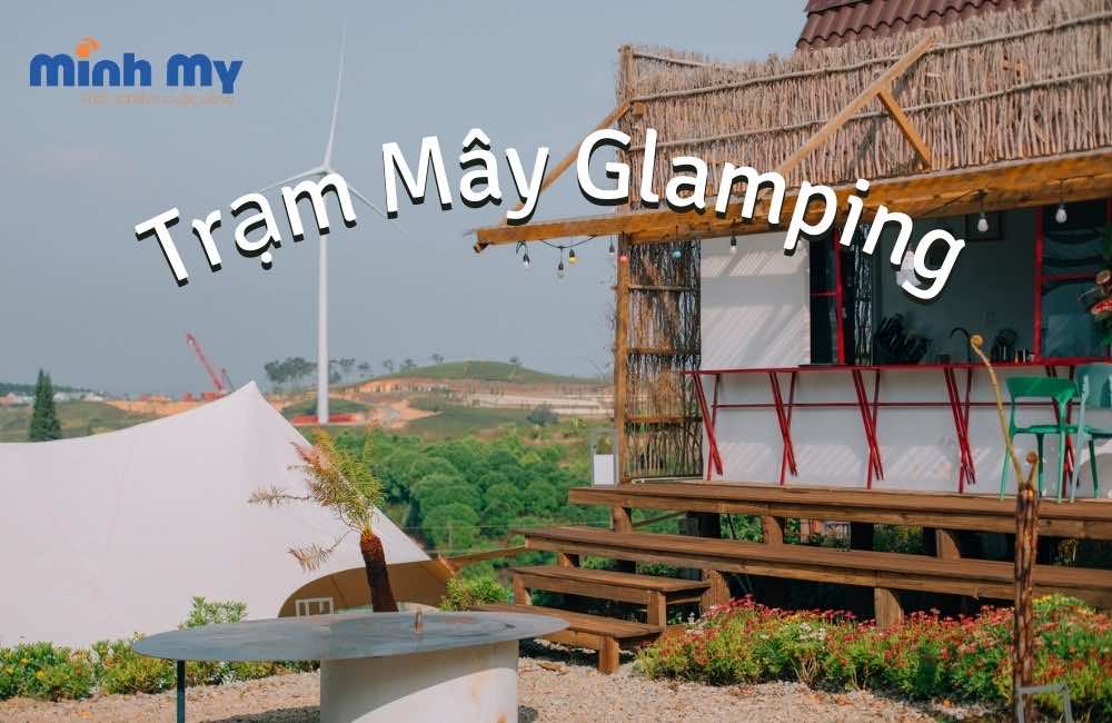 Review Trạm Mây Glamping - View trụ điện gió chất nhất Đà Lạt