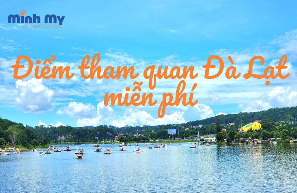List 8 điểm tham quan Đà Lạt MIỄN PHÍ chơi quên lối về