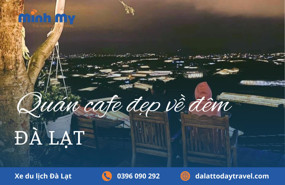 Quán cafe đẹp ở Đà Lạt về đêm – View lung linh ánh đèn