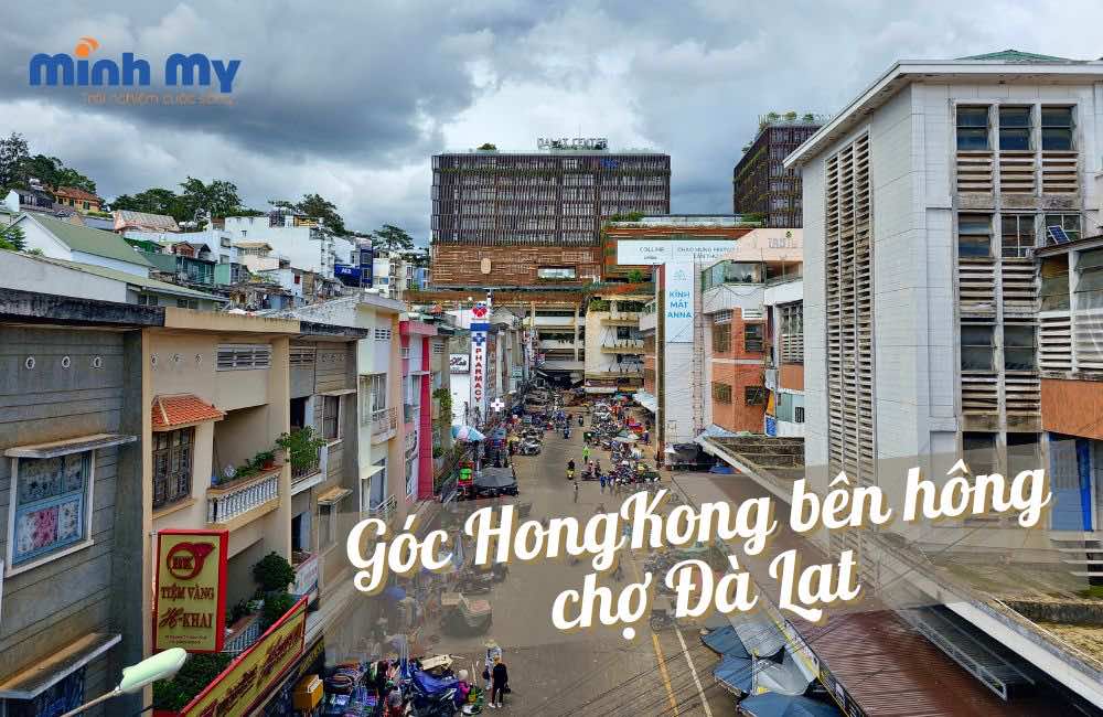 HongKong bên hông chợ Đà Lạt - Góc check in "triệu like"