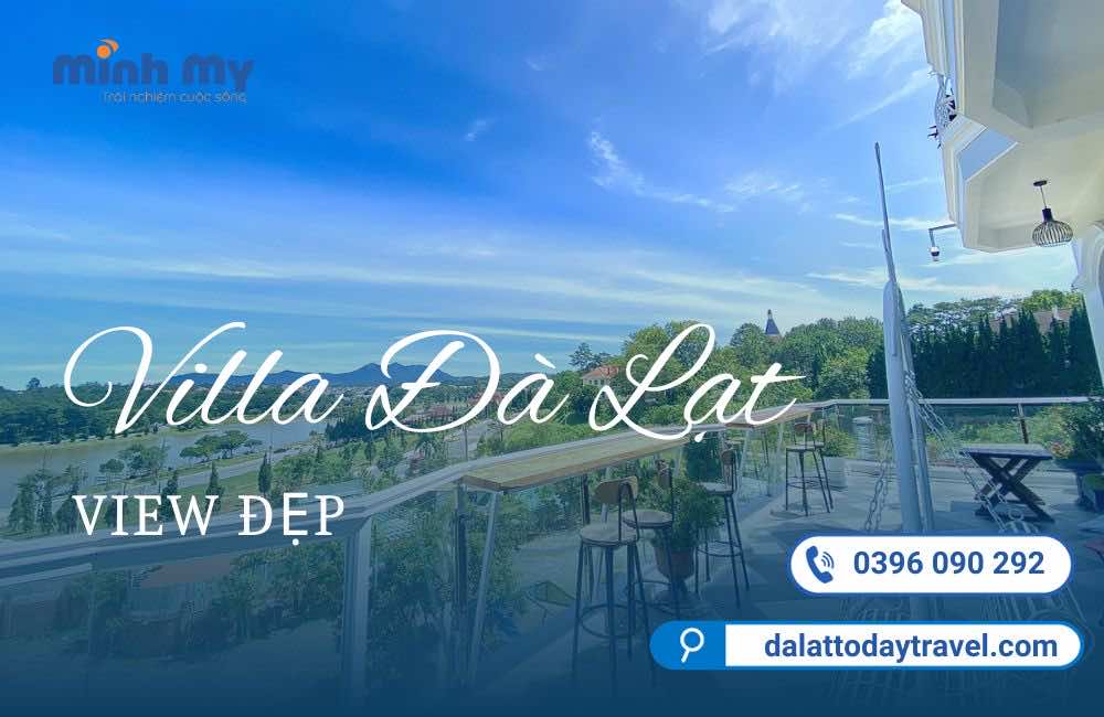 TOP 8 Villa view đẹp Đà Lạt nhất định phải trải nghiệm