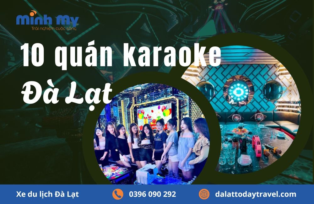 Tổng hợp 10 quán karaoke Đà Lạt nằm ngay trung tâm