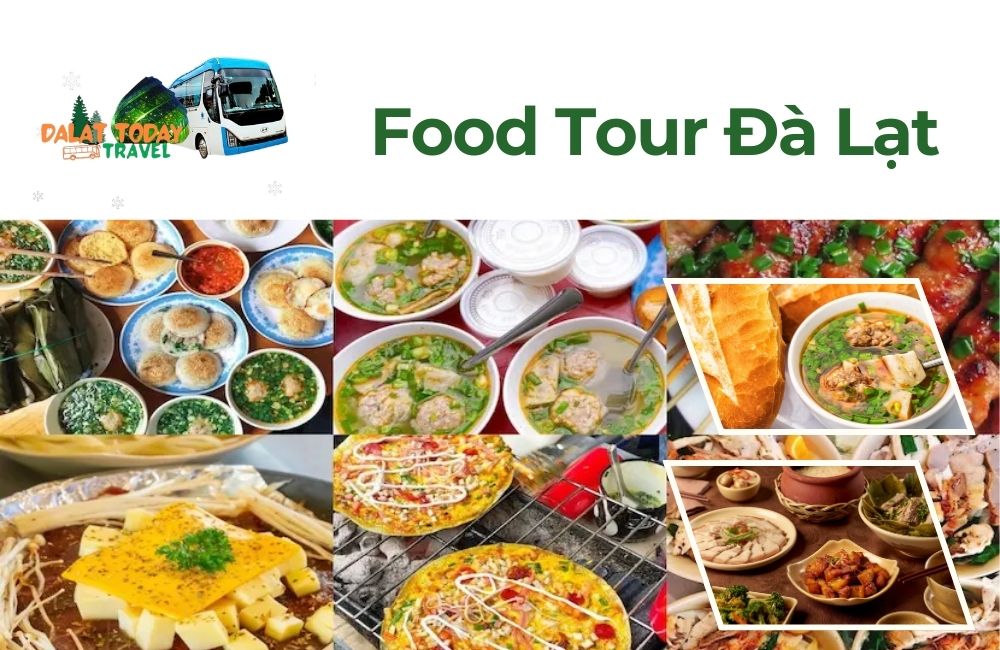 Trải nghiệm 1 ngày Food Tour Đà Lạt thoả sức ăn no nê