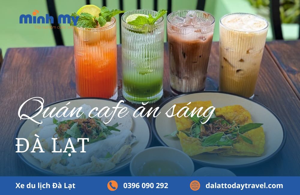 TOP 10 quán cafe ăn sáng Đà Lạt cực đỉnh nên ghé một lần