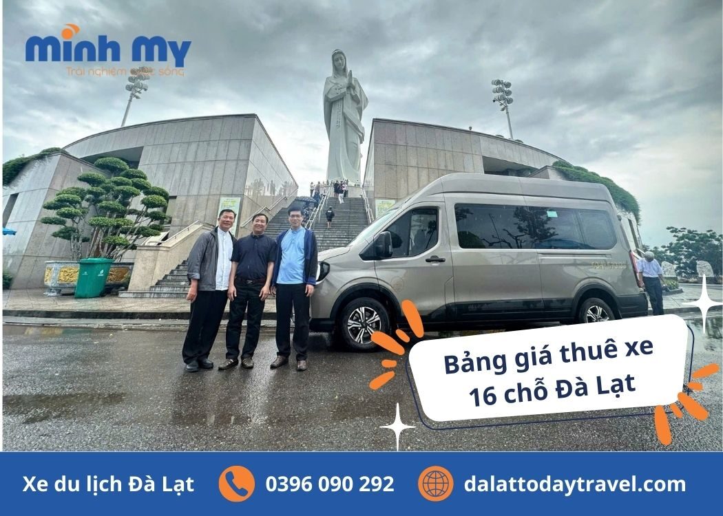 Bảng Giá Thuê Xe 16 Chỗ Tại Đà Lạt – Dịch Vụ Uy Tín, Tận Tâm